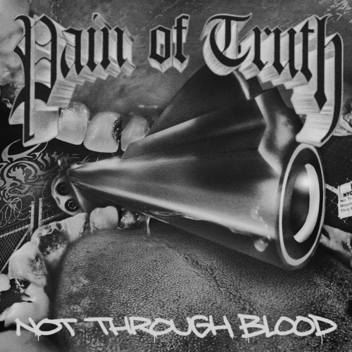 Pain Of Truth : Not Through Blood